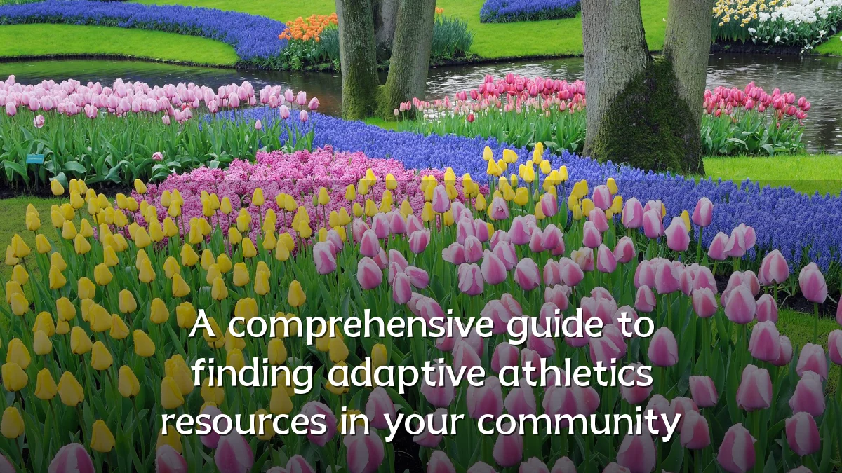 A comprehensive guide to finding adaptive athletics resources in your community