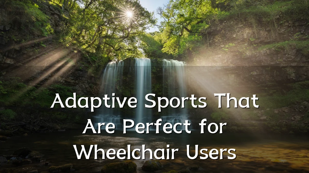 Adaptive Sports That Are Perfect for Wheelchair Users
