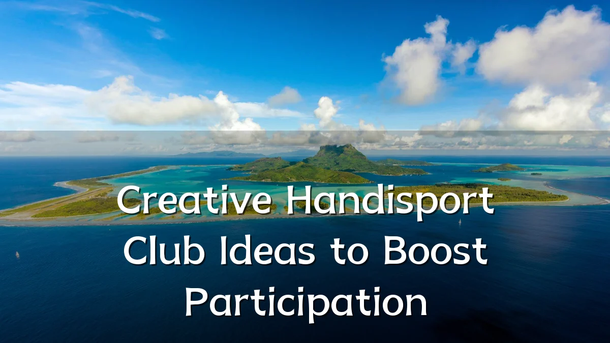 Creative Handisport Club Ideas to Boost Participation