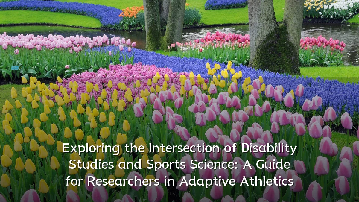 Exploring the Intersection of Disability Studies and Sports Science: A Guide for Researchers in Adaptive Athletics