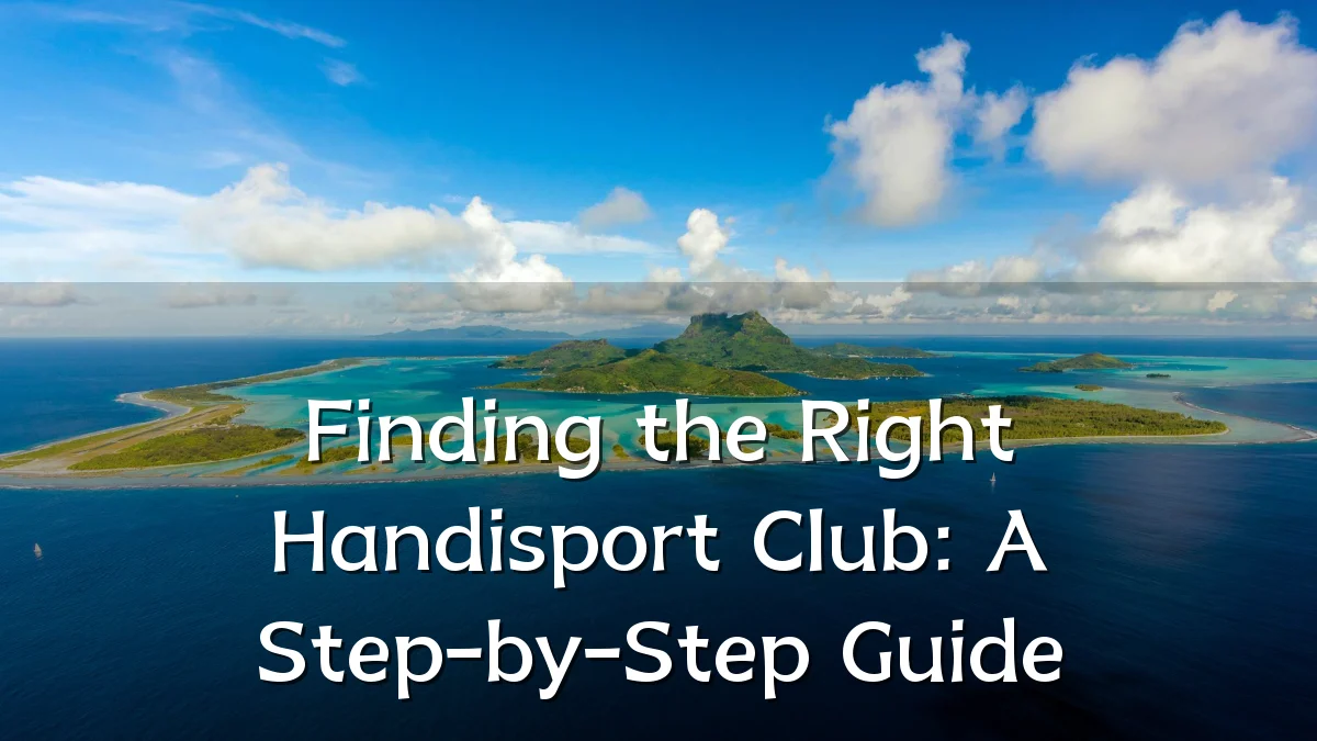 Finding the Right Handisport Club: A Step-by-Step Guide
