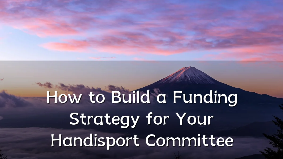 How to Build a Funding Strategy for Your Handisport Committee