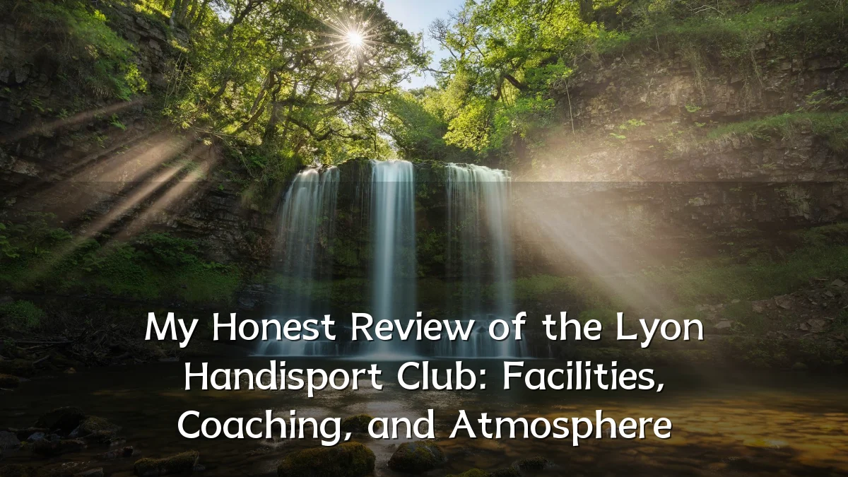 My Honest Review of the Lyon Handisport Club: Facilities, Coaching, and Atmosphere