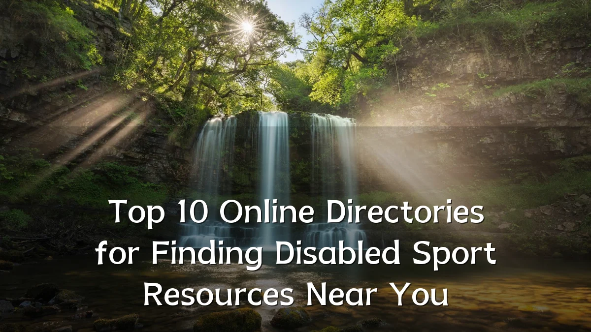 Top 10 Online Directories for Finding Disabled Sport Resources Near You