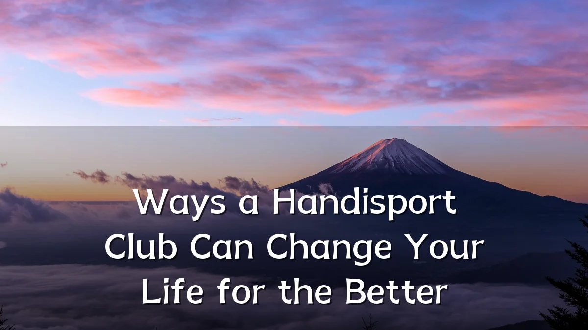 Ways a Handisport Club Can Change Your Life for the Better
