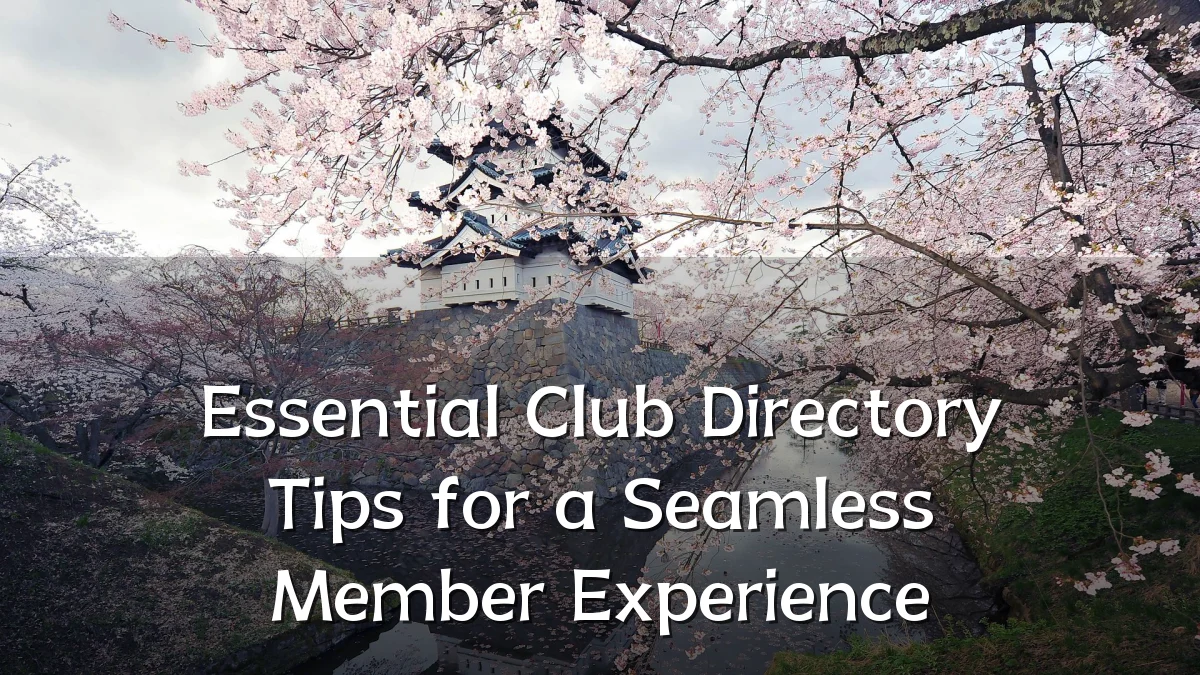Essential Club Directory Tips for a Seamless Member Experience