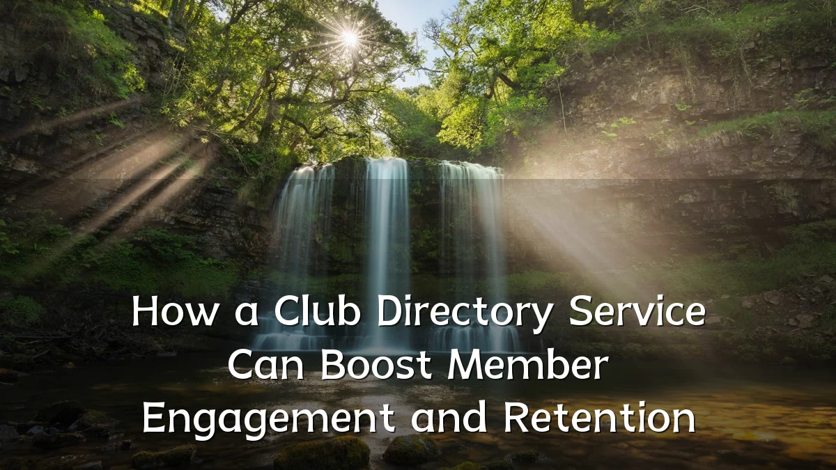 How a Club Directory Service Can Boost Member Engagement and Retention
