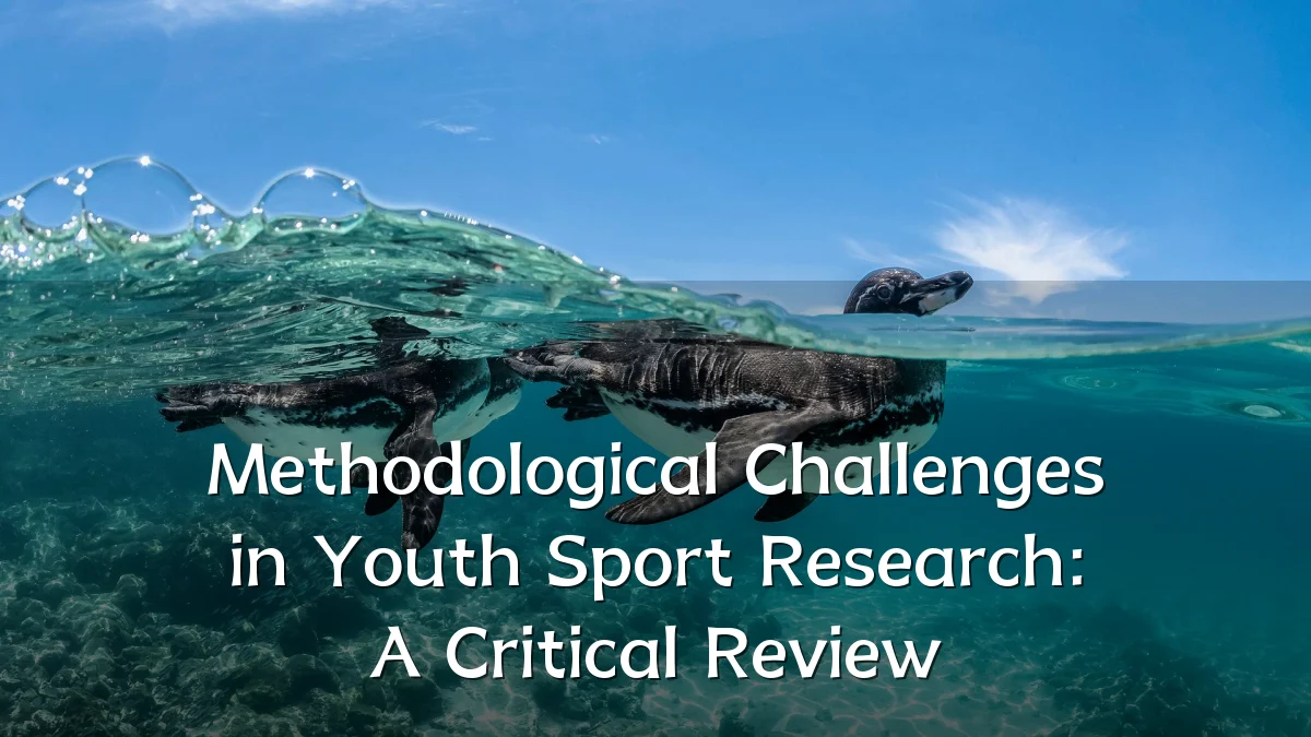 Methodological Challenges in Youth Sport Research: A Critical Review
