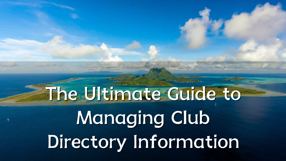 The Ultimate Guide to Managing Club Directory Information