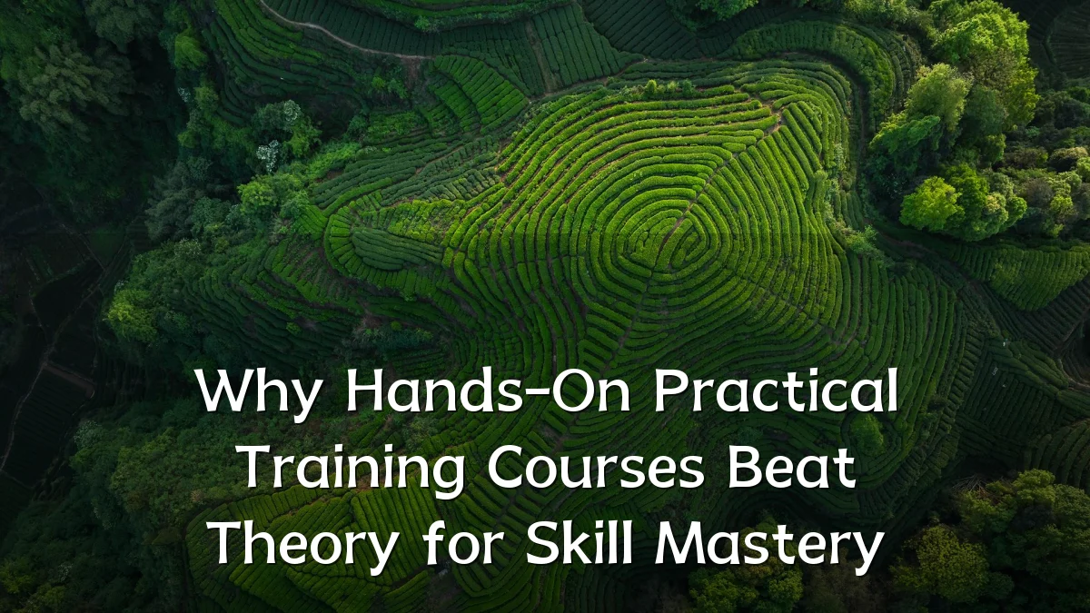 Why Hands-On Practical Training Courses Beat Theory for Skill Mastery