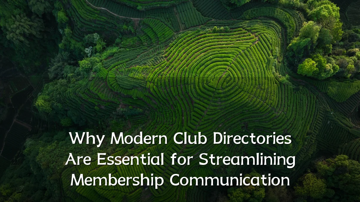 Why Modern Club Directories Are Essential for Streamlining Membership Communication